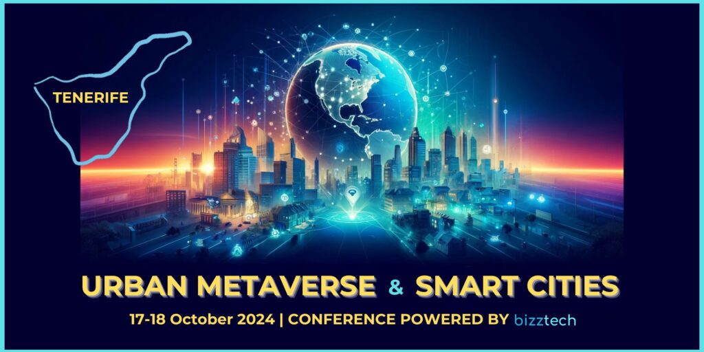 URBAN METAVERSE & SMART CITIES CONFERENCE, TENERIFE 2024